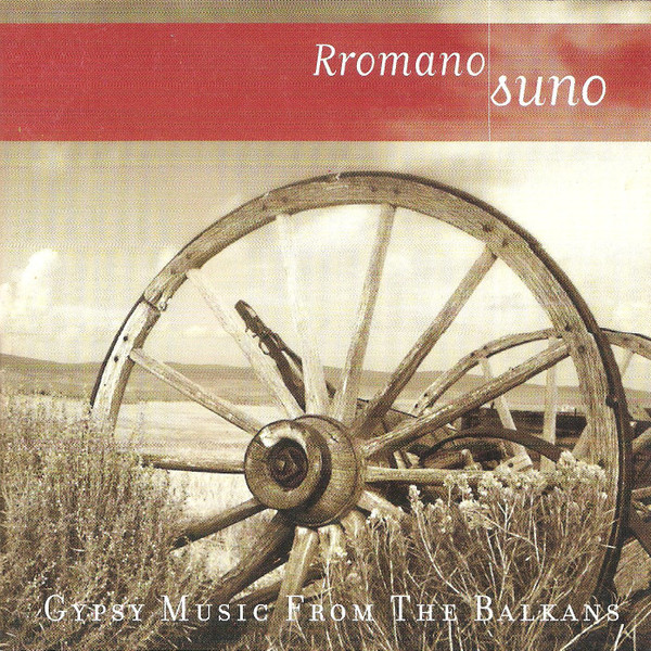 Rromano Suno - Gypsy Music From The Balkans