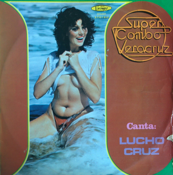 Súper Combo Veracruz Canta: Lucho Cruz