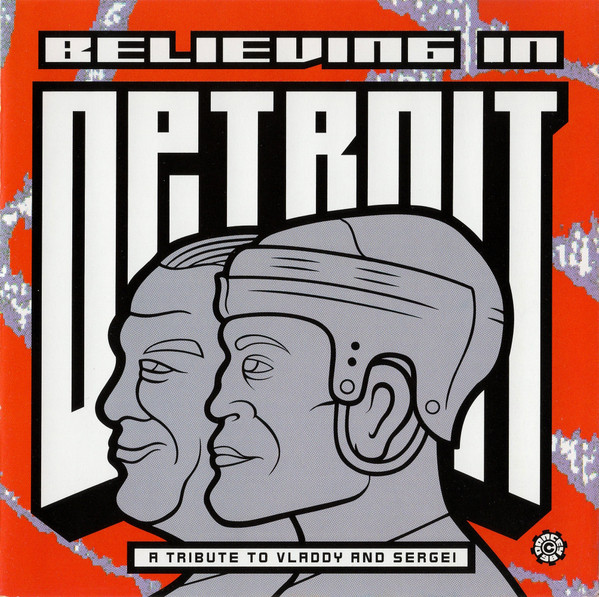 Believing In Detroit: A Tribute To Vladdy And Sergei
