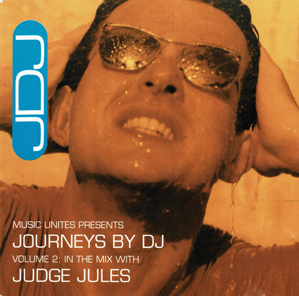 Journeys By DJ Volume 2: In The Mix With Judge Jules