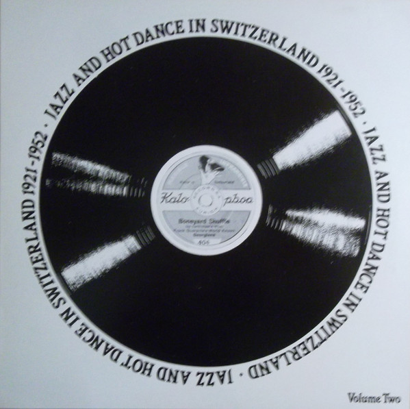  Jazz And Hot Dance In Switzerland 1921-1952
