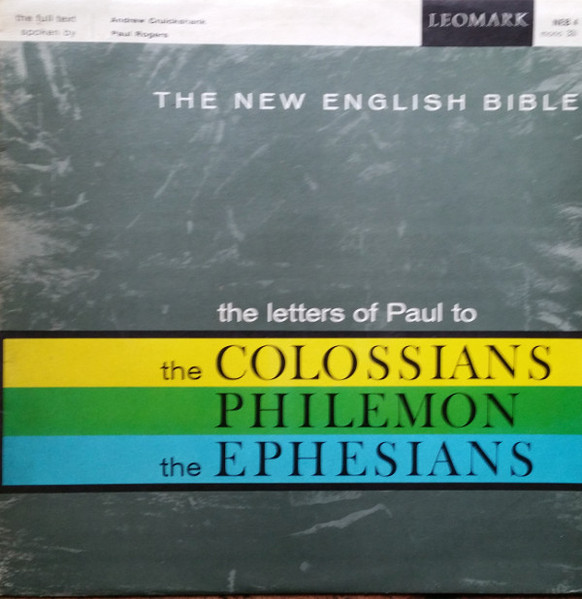 The New English Bible New Testament, The Letters Of Paul To The Colossians, Philemon And The Ephesians
