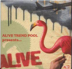 Al!ve Trend Pool presents....