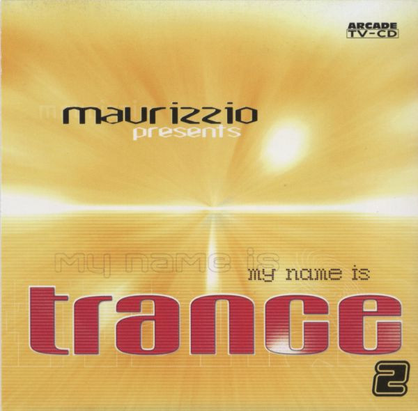 My Name Is Trance 2
