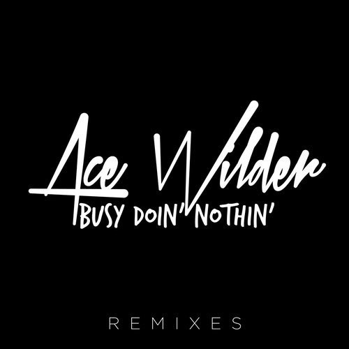 Busy Doin' Nothin' (Remixes)