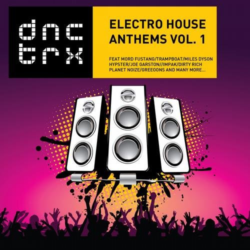 Electro House Anthems Vol. 1