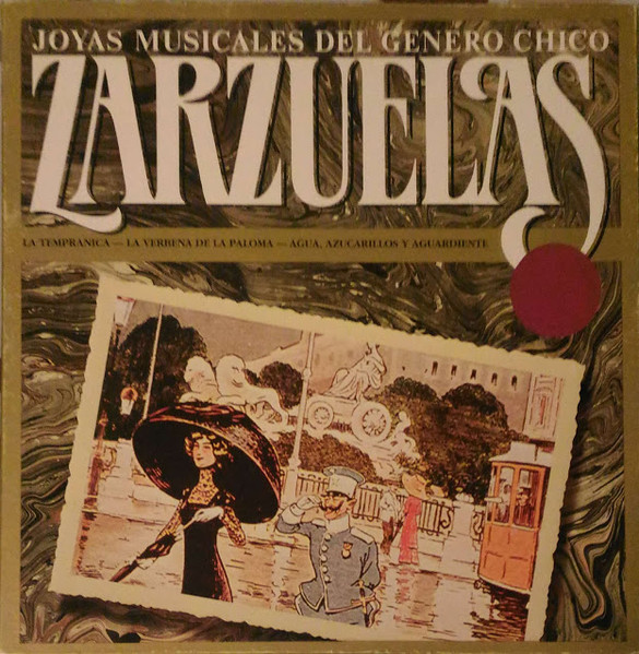 Joyas Musicales Del Género Chico. Zarzuelas. La Tempranica / La Verbena De La Paloma / Agua, Azucarillos Y Aguardiente