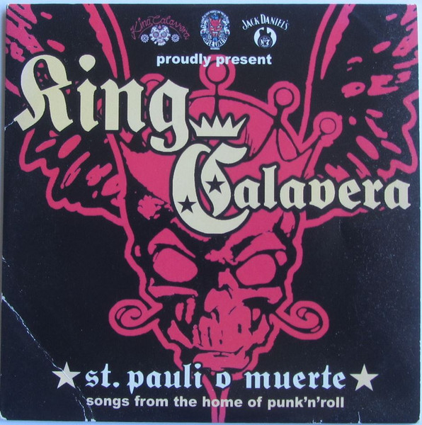 King Calavera - St Pauli O Muerte - Songs From The Home Of Punk'N'Roll
