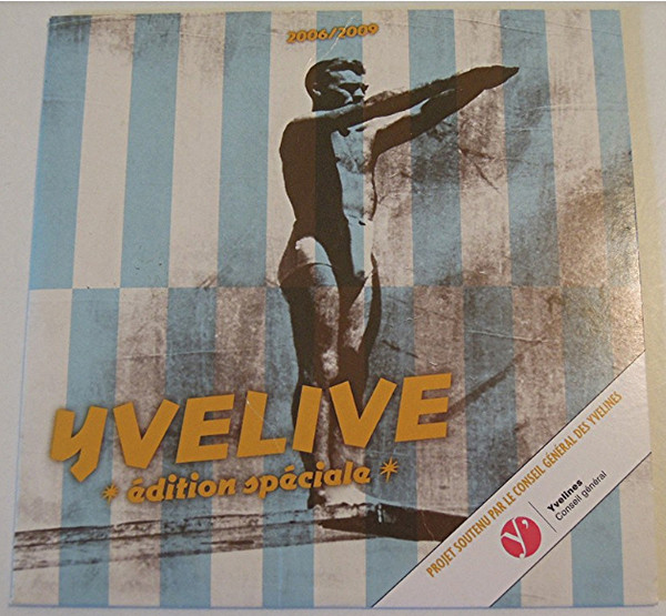 Yvelive Edition Spéciale - 2006 / 2009