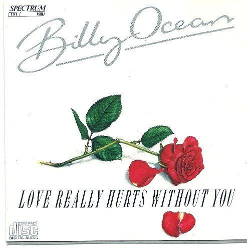 Love Really Hurts Without You 