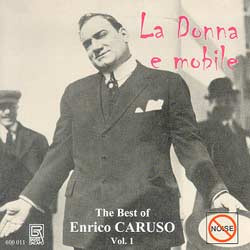 La Donna E Mobile (The Best Of Enrico Caruso Vol. 1)