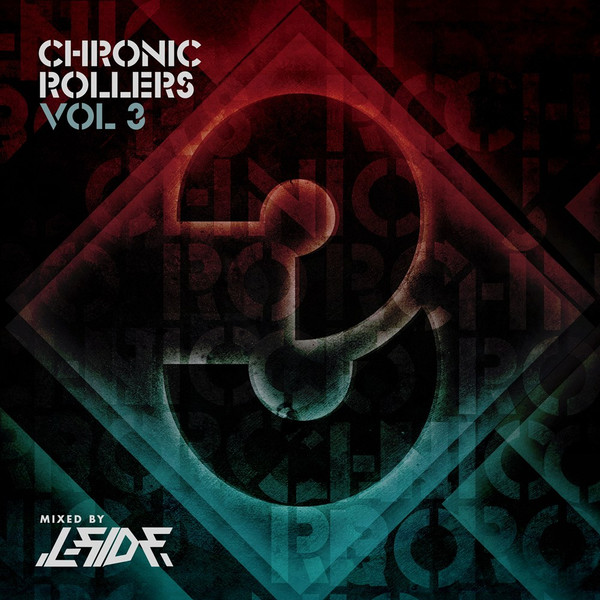 Chronic Rollers Vol 3 Mixed By L-Side