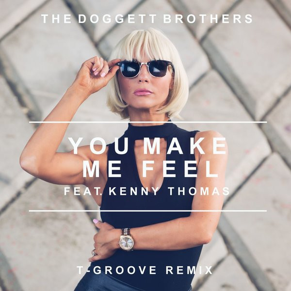 You Make Me Feel (T-Groove Remix)