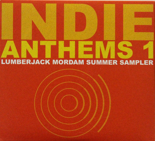 Indie Anthems 1: Lumberjack Mordam Summer Sampler
