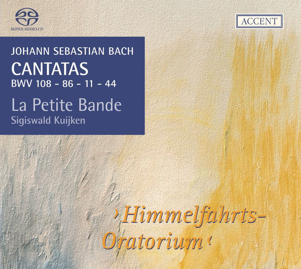 Cantatas BWV 108 - 86 - 11 - 44 ›Himmelfahrtsoratorium‹