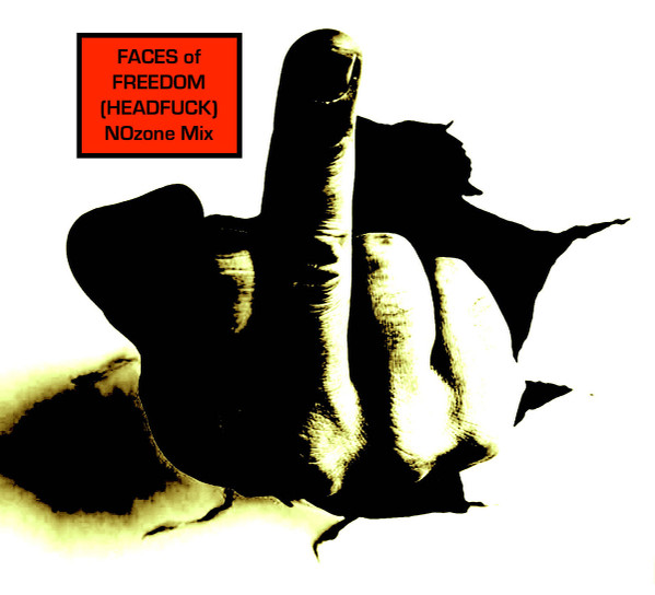 Faces Of Freedom (HeadFuck) (NOzone Mix)
