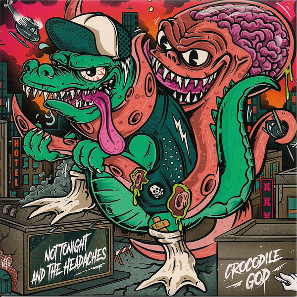 Not Tonight And The Headaches / Crocodile God
