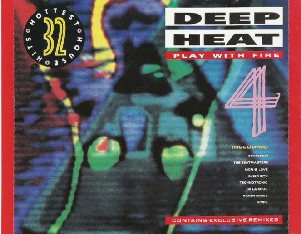 Deep Heat 4 - Play With Fire