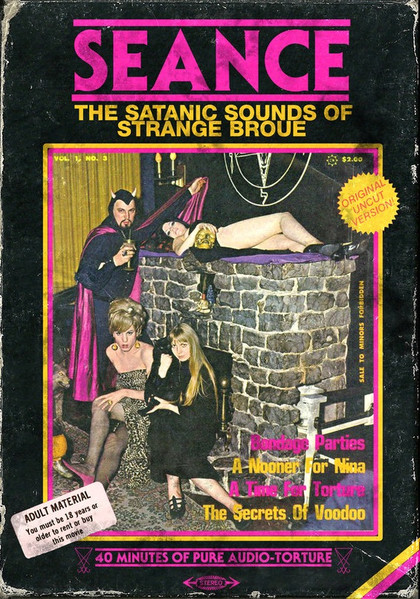 Seance - The Satanic Sounds Of Strange Broue
