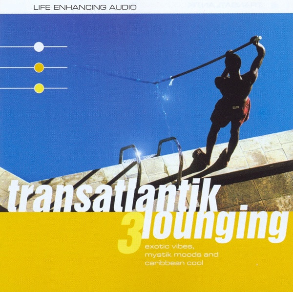 Transatlantik Lounging 3 (Exotic Vibes, Mystic And Caribbean Cool)