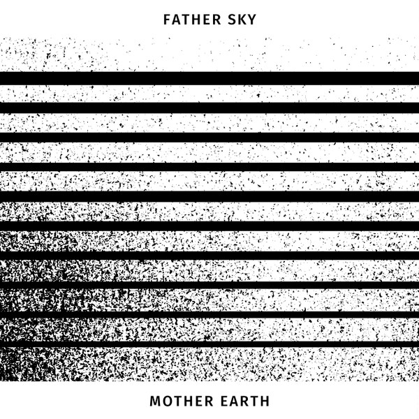 Father Sky Mother Earth
