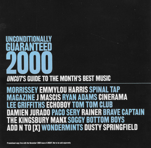 Unconditionally Guaranteed 2000 (Uncut's Guide To The Month's Best Music)