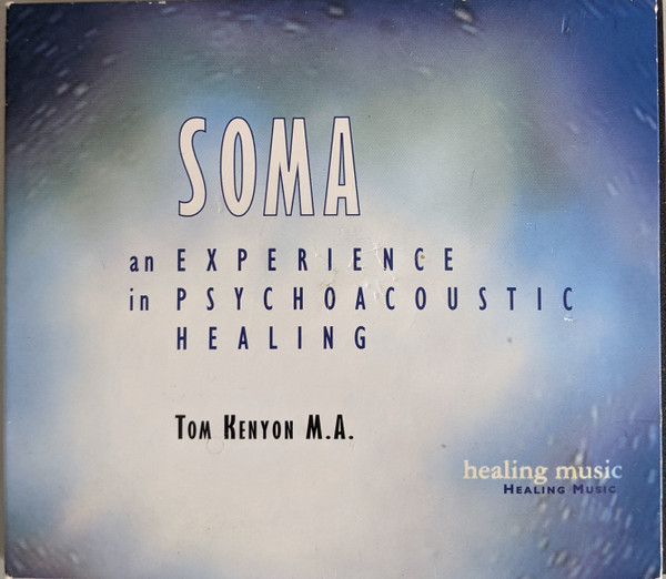 Soma (An Experience In Psychoacoustic Healing)
