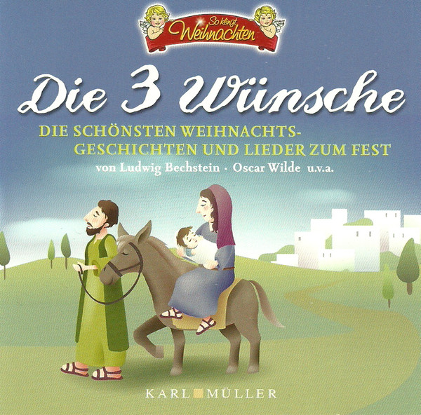 Die 3 Wünsche (Die Schönsten Weihnachtsgeschichten Und Lieder Zum Fest)