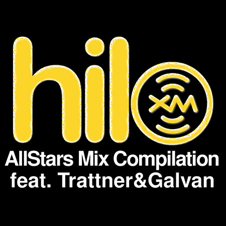 XM Presents HiLo AllStars Mix Show featuring Trattner & Galvan