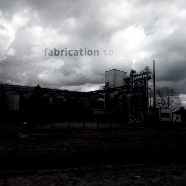 Fabrication 1.0