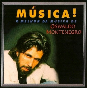 Musica! - O Melhor De Oswaldo Montenegro