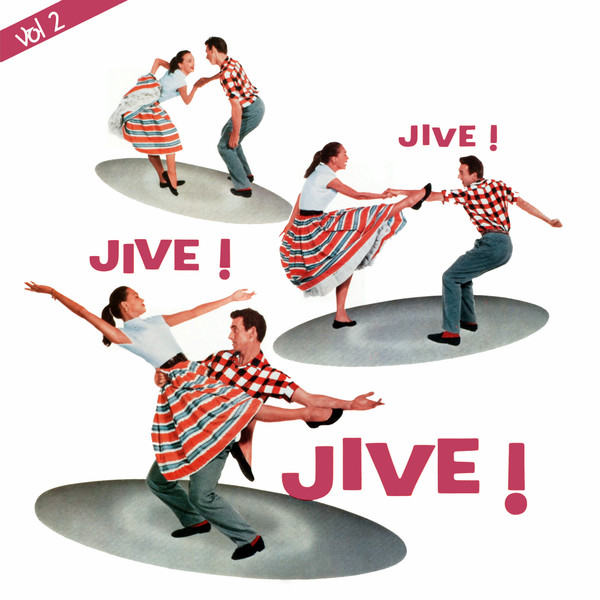 Jive ! Jive ! Jive ! Vol. 2