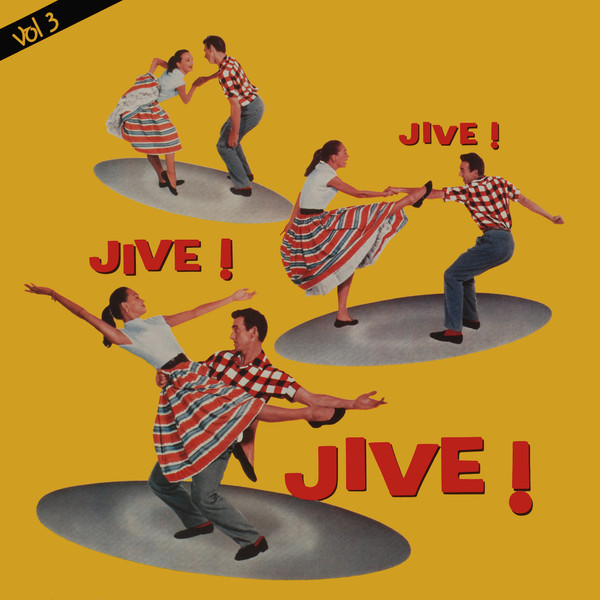 Jive ! Jive ! Jive ! Vol. 3