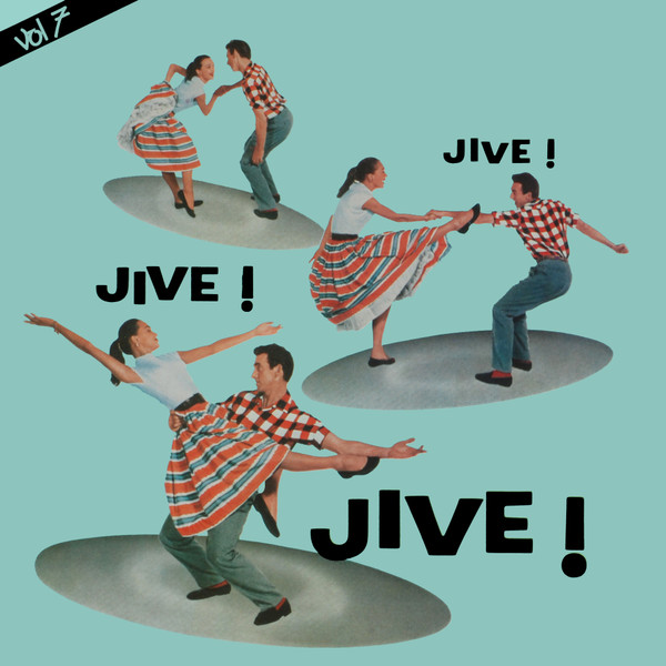 Jive ! Jive ! Jive ! Vol. 7