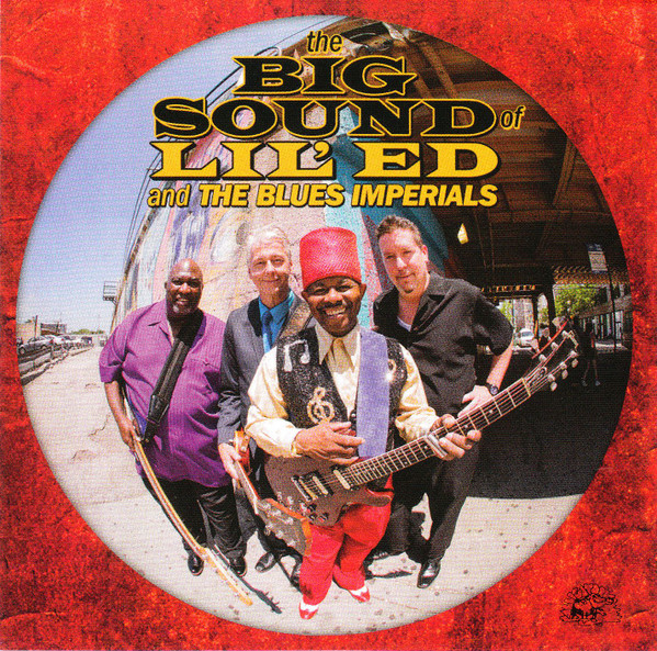 The Big Sound Of Lil' Ed And The Blues Imperials