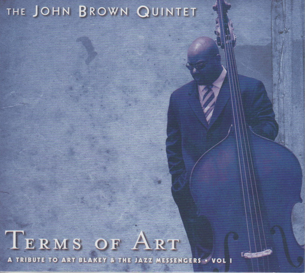 Terms Of Art (A Tribute To Art Blakey & The Jazz Messengers • Vol I)