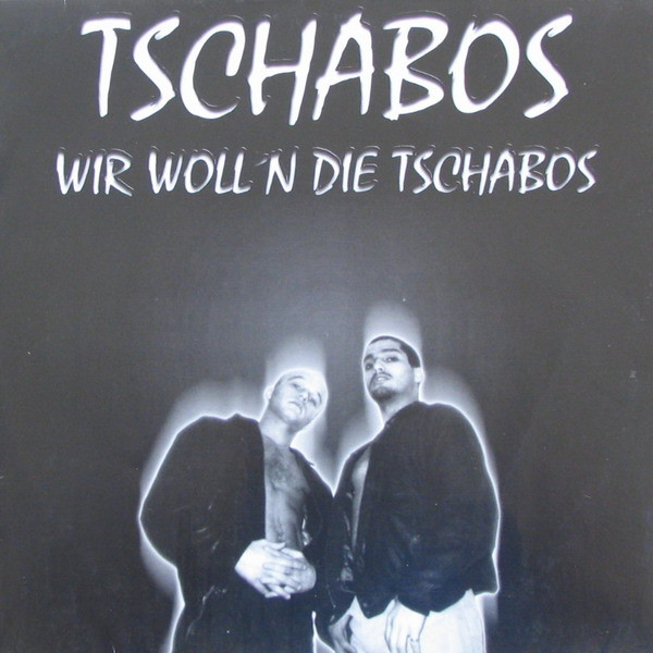 Wir Woll'n Die Tschabos