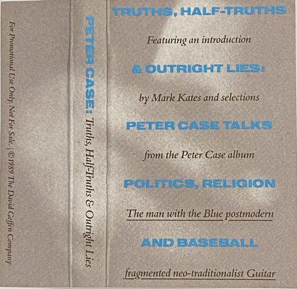 Truths, Half Truths & Outright Lies