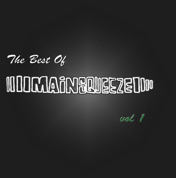 The Best Of Mainsqueeze Vol 1