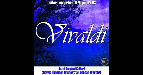 Vivaldi: Guitar Concerto In D Major RV 93