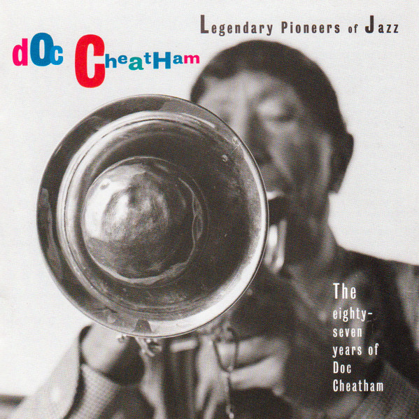The Eighty-Seven Years Of Doc Cheatham