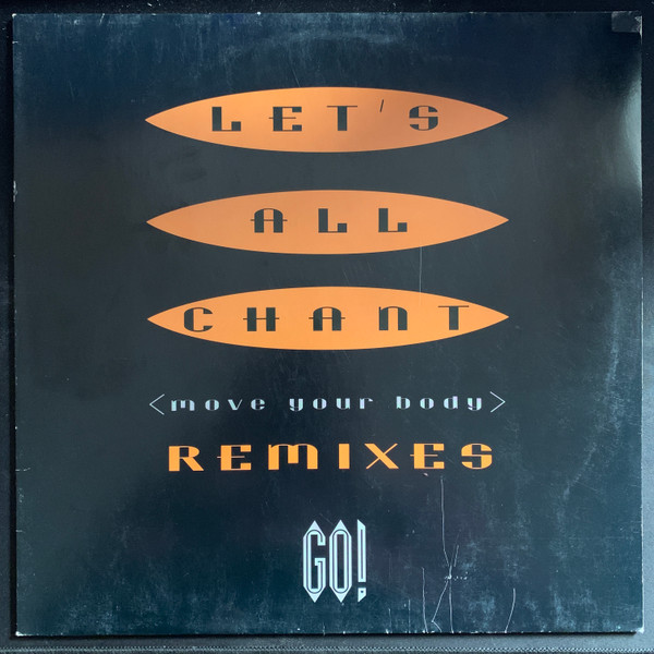 Let's All Chant (Move Your Body) (Remixes)