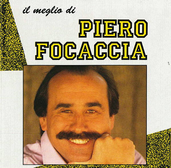 Il Meglio Di Piero Focaccia