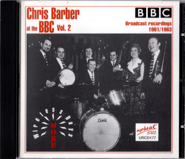 Chris Barber At The BBC Vol. 2, More Wireless Days 1961/1963 (Broadcast Recordings 1961/1963)