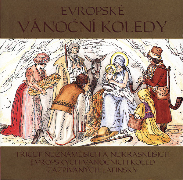 Evropské Vánoční Koledy (30 Nejznámějších A Nejkrásnějších Evropských Vánočních Koled Zazpívaných Latinsky)