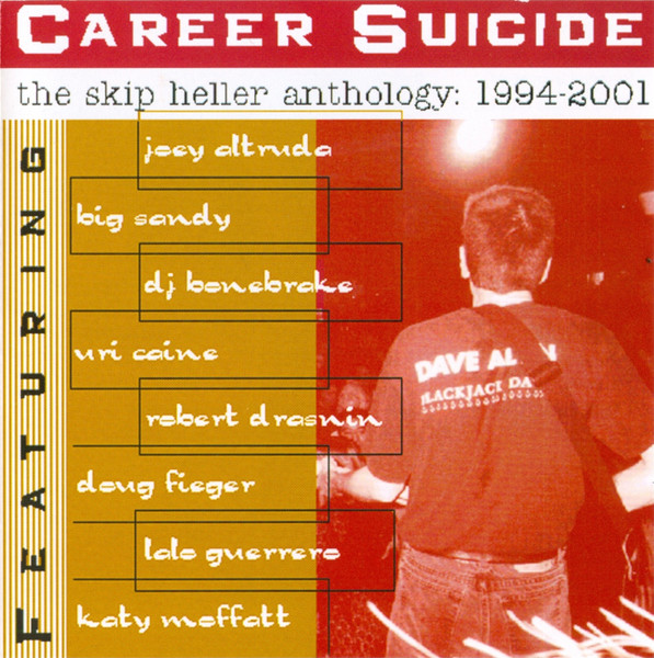 Career Suicide (The Skip Heller Anthology: 1994 - 2001)