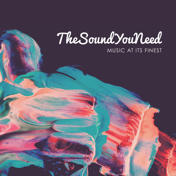 TheSoundYouNeed (Music At It's Finest)