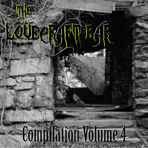 The Lovecraft Bar Compilation Volume 4