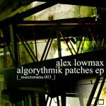 Algorythmik Patches EP