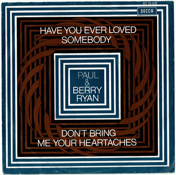 Have You Ever Loved Somebody / Don't Bring Me Your Heartaches (Misprinted Sleeve)